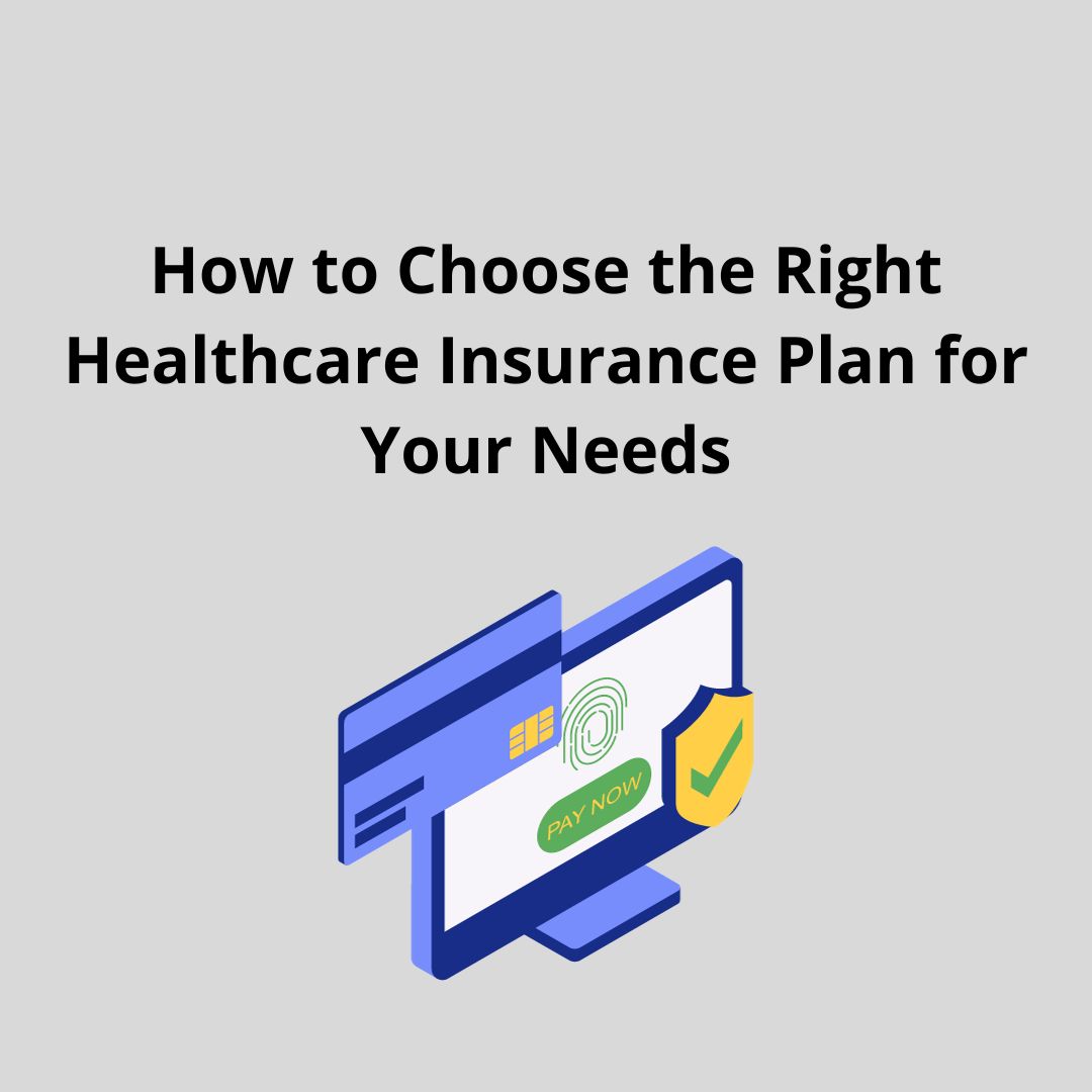 how-to-choose-the-right-healthcare-insurance-plan-for-your-needs-totu-pl